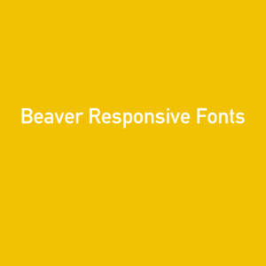 Beaver Responsive Fonts